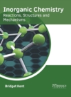 Image for Inorganic Chemistry: Reactions, Structures and Mechanisms
