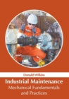 Image for Industrial Maintenance: Mechanical Fundamentals and Practices
