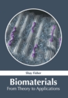 Image for Biomaterials: From Theory to Applications