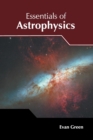Image for Essentials of Astrophysics
