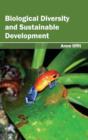 Image for Biological Diversity and Sustainable Development