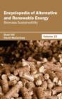Image for Encyclopedia of Alternative and Renewable Energy: Volume 10 (Biomass Sustainability)