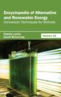 Image for Encyclopedia of Alternative and Renewable Energy: Volume 15 (Conversion Techniques for Biofuels)