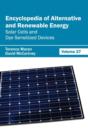 Image for Encyclopedia of Alternative and Renewable Energy: Volume 27 (Solar Cells and Dye Sensitized Devices)