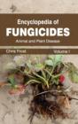 Image for Encyclopedia of Fungicides: Volume I (Animal and Plant Disease)