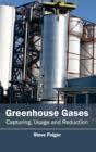 Image for Greenhouse Gases: Capturing, Usage and Reduction