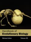 Image for Handbook of Evolutionary Biology: Volume III