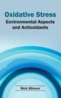 Image for Oxidative Stress: Environmental Aspects and Antioxidants