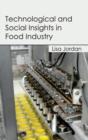 Image for Technological and Social Insights in Food Industry