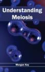 Image for Understanding Meiosis