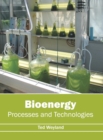Image for Bioenergy: Processes and Technologies