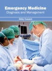 Image for Emergency Medicine : Diagnosis and Management