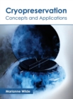 Image for Cryopreservation: Concepts and Applications