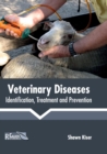 Image for Veterinary Diseases: Identification, Treatment and Prevention