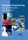 Image for Biological Engineering: Design, Materials and Systems