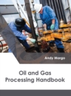 Image for Oil and Gas Processing Handbook