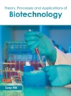Image for Theory, Processes and Applications of Biotechnology