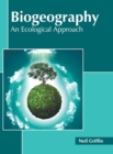 Image for Biogeography: An Ecological Approach