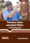 Image for Veterinary Science and Animal Welfare: A Clinical Approach