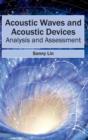 Image for Acoustic Waves and Acoustic Devices: Analysis and Assessment