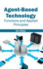 Image for Agent-Based Technology: Functions and Applied Principles