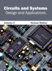 Image for Circuits and Systems: Design and Applications (Volume V)