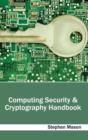 Image for Computing Security &amp; Cryptography Handbook