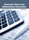 Image for Economic Theory and Mathematical Economics: Volume II