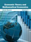 Image for Economic Theory and Mathematical Economics: Volume V