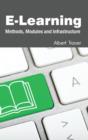 Image for E-Learning: Methods, Modules and Infrastructure