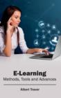 Image for E-Learning: Methods, Tools and Advances