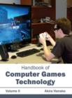 Image for Handbook of Computer Games Technology: Volume II