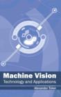 Image for Machine Vision: Technology and Applications