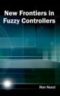 Image for New Frontiers in Fuzzy Controllers