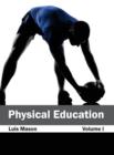 Image for Physical Education: Volume I
