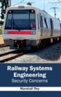 Image for Railway Systems Engineering: Security Concerns