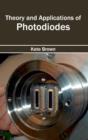 Image for Theory and Applications of Photodiodes