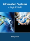 Image for Information Systems: A Digital World