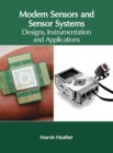 Image for Modern Sensors and Sensor Systems: Designs, Instrumentation and Applications