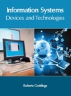 Image for Information Systems: Devices and Technologies