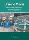 Image for Drinking Water: Distribution, Treatment and Management