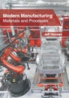 Image for Modern Manufacturing: Materials and Processes
