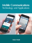 Image for Mobile Communications: Technology and Applications