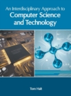 Image for An Interdisciplinary Approach to Computer Science and Technology