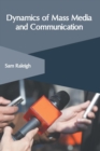 Image for Dynamics of Mass Media and Communication