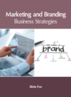 Image for Marketing and Branding: Business Strategies