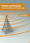 Image for Mobile and Wireless: Communication and Technology