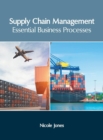 Image for Supply Chain Management: Essential Business Processes