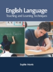 Image for English Language: Teaching and Learning Techniques