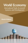 Image for World Economy: International Trade, Economic Systems and Development